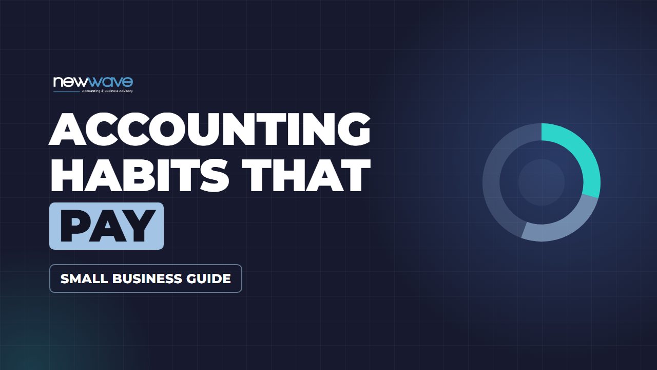 Accounting habits that pay: a small business guide