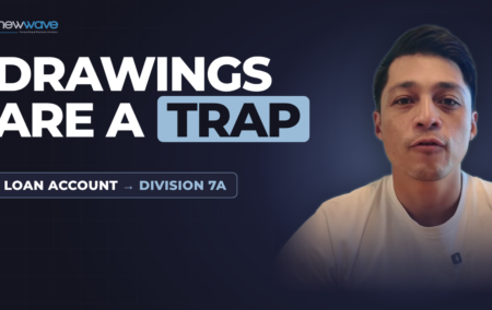 Drawings are a trap: loan account to Division 7A, with Reuben from New Wave Accountants